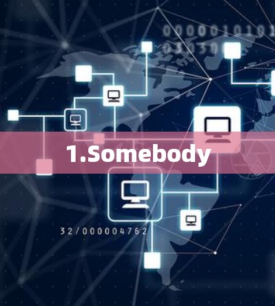 1.Somebody 1.Somebody